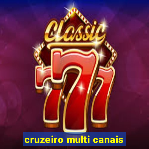 cruzeiro multi canais